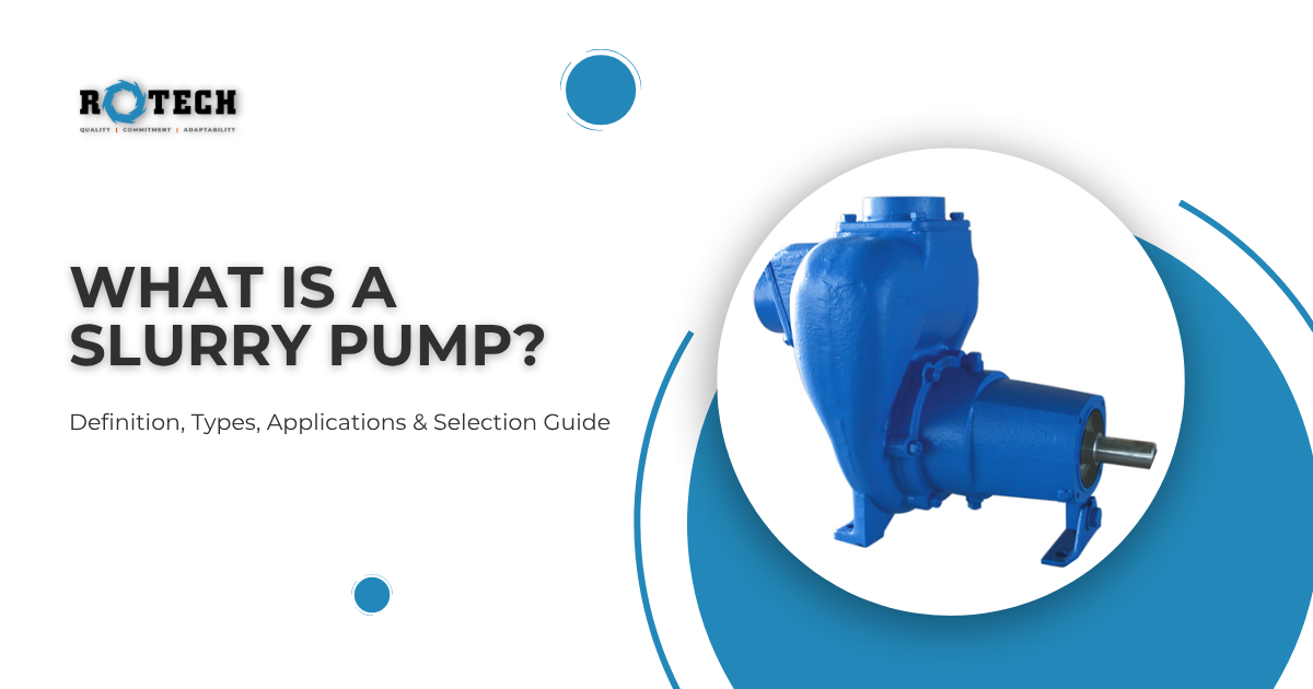 Read more about the article What is a Slurry Pump? Definition, Types, Applications & Selection Guide